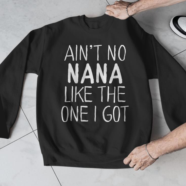 Kids Ain't No Nana Like The One I Got Men Graphic Sweatshirt, funny design