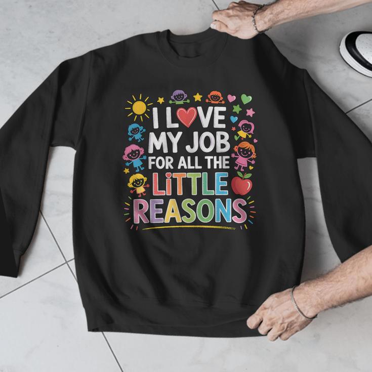 I Love My Job For All The Little Reasons Teacher Men Graphic Sweatshirt, funny design I Love My Job For All The Little Reasons Teacher Men Graphic Sweatshirt, funny design