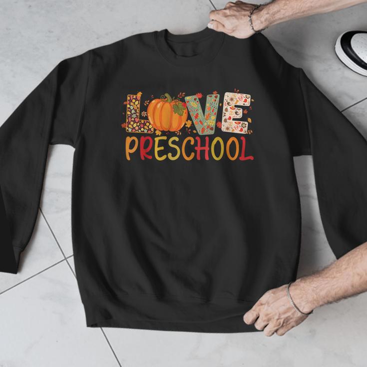 Love Preschool Happy Fall Thanksgiving Women Teacher Men Graphic Sweatshirt, funny design Love Preschool Happy Fall Thanksgiving Women Teacher Men Graphic Sweatshirt, funny design