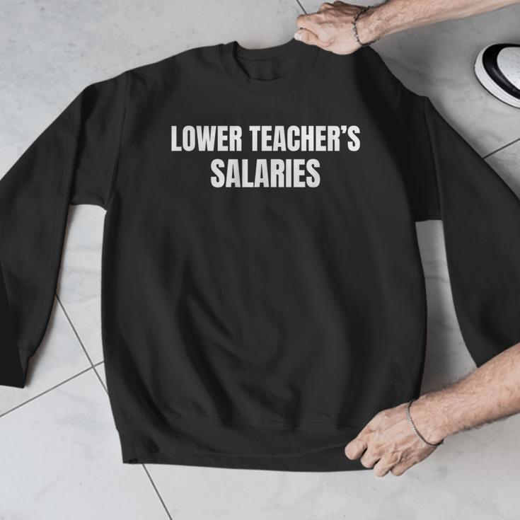 Lower Teacher Salaries Men Graphic Sweatshirt, funny design
