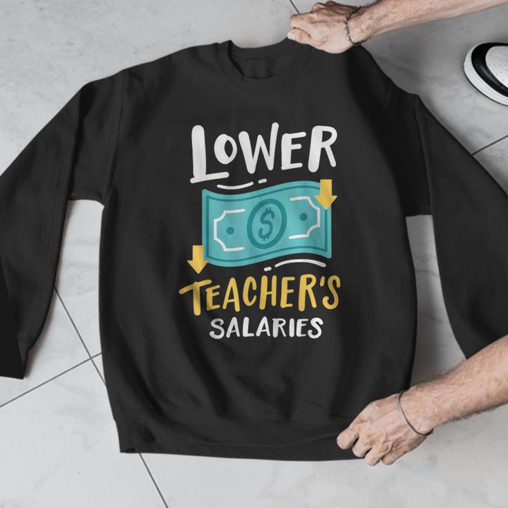 Lower Teacher's Salaries For Men Women Girls Kids Men Graphic Sweatshirt, funny design Lower Teacher's Salaries For Men Women Girls Kids Men Graphic Sweatshirt, funny design