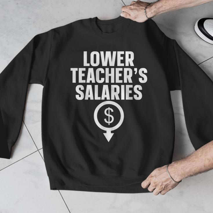 Lower Teacher's Salaries For Men Women Kids Men Graphic Sweatshirt, funny design Lower Teacher's Salaries For Men Women Kids Men Graphic Sweatshirt, funny design