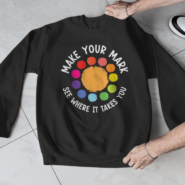 Make Your Mark For a International Dot Day Teacher Dot Lover Men Graphic Sweatshirt, funny design Make Your Mark For a International Dot Day Teacher Dot Lover Men Graphic Sweatshirt, funny design