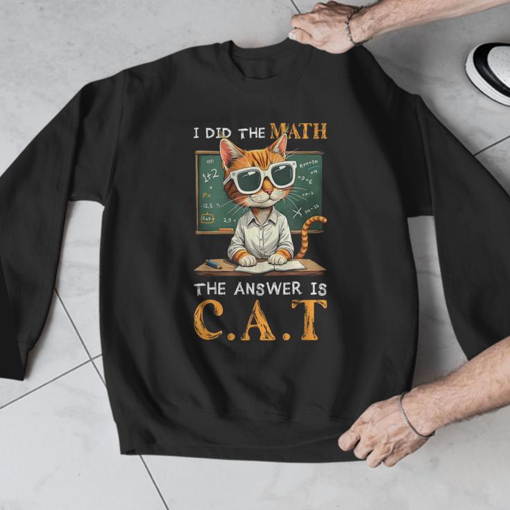I Did The Math The Answer Is Cats Math Cat Teacher Men Graphic Sweatshirt, funny design I Did The Math The Answer Is Cats Math Cat Teacher Men Graphic Sweatshirt, funny design