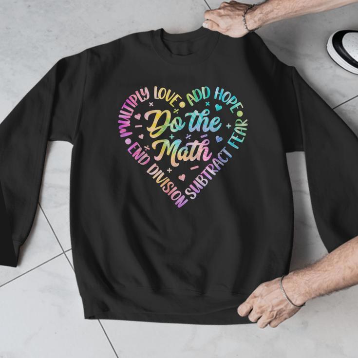 Do The Math Multiply Love Add Hope Math Teacher Tie Dye Men Graphic Sweatshirt, funny design Do The Math Multiply Love Add Hope Math Teacher Tie Dye Men Graphic Sweatshirt, funny design