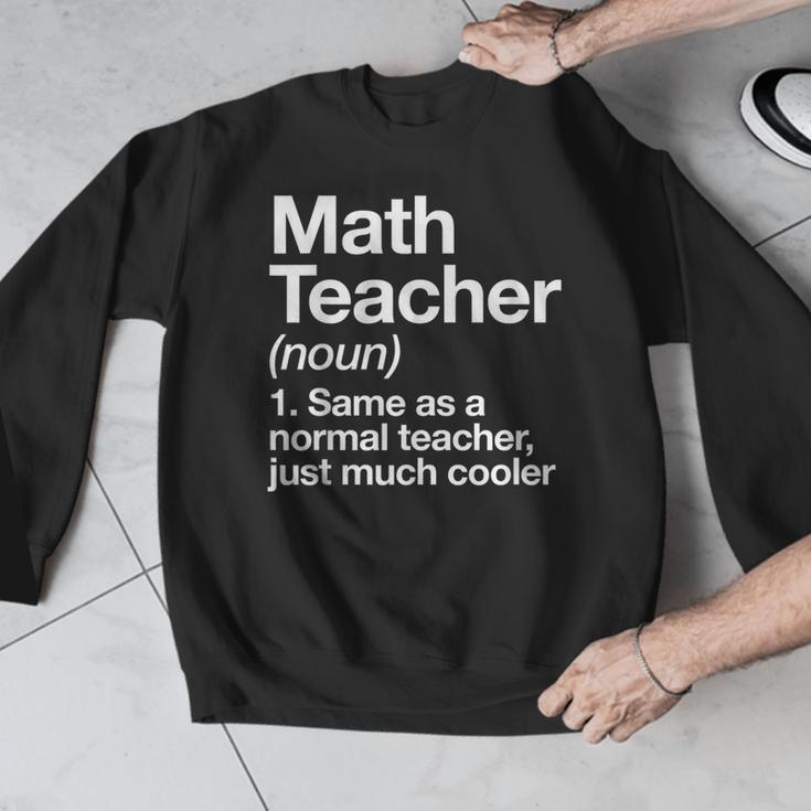 Math Teacher Definition Back To School First Day Men Graphic Sweatshirt, funny design Math Teacher Definition Back To School First Day Men Graphic Sweatshirt, funny design