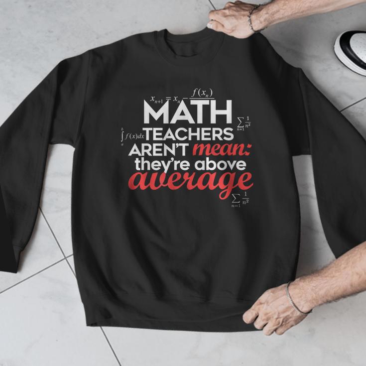 Math Teachers Aren't Mean Men Graphic Sweatshirt, funny design Math Teachers Aren't Mean Men Graphic Sweatshirt, funny design