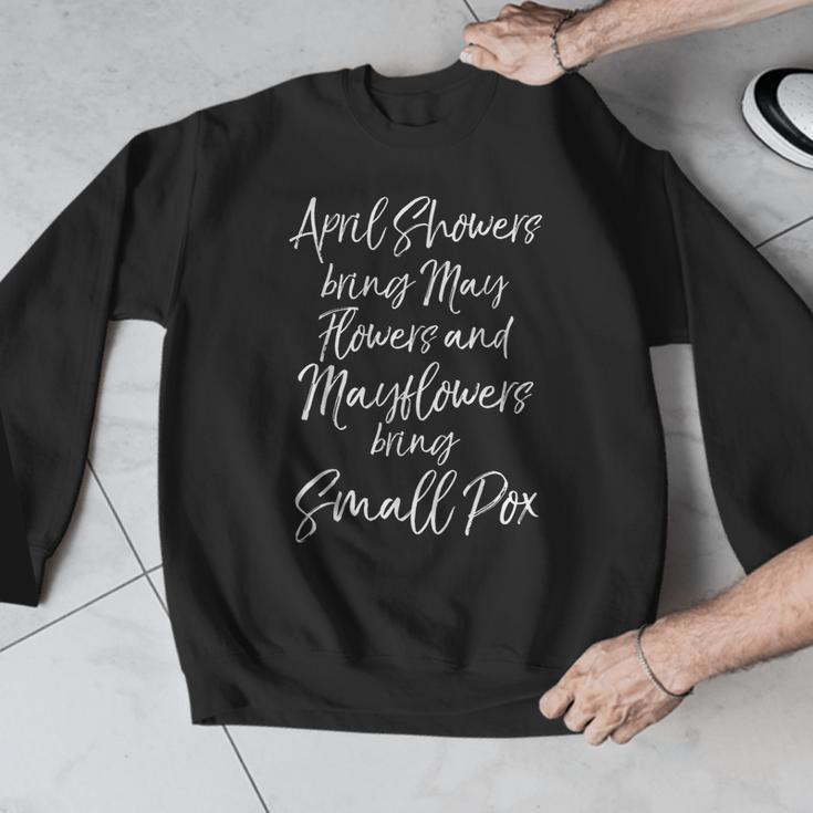 Mayflower Quote Joke For History Teachers History Meme For Men Women Girls Kids Men Graphic Sweatshirt, History Teacher Gifts, funny design Mayflower Quote Joke For History Teachers History Meme For Men Women Girls Kids Men Graphic Sweatshirt, History Teacher Gifts, funny design