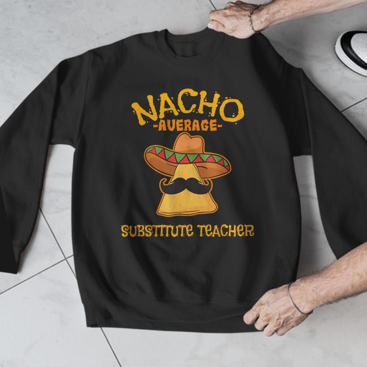 Nacho Average Substitute Teacher Mexican Cinco De Mayo Men Women Men Graphic Sweatshirt, funny design