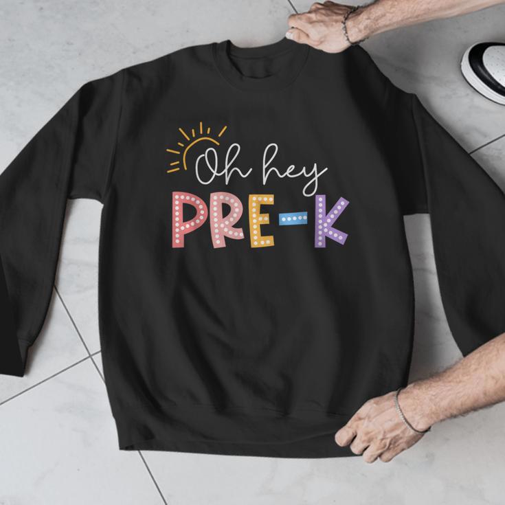 Oh Hey Pre K Student Teacher Happy First Day Back To School Men Graphic Sweatshirt, funny design Oh Hey Pre K Student Teacher Happy First Day Back To School Men Graphic Sweatshirt, funny design