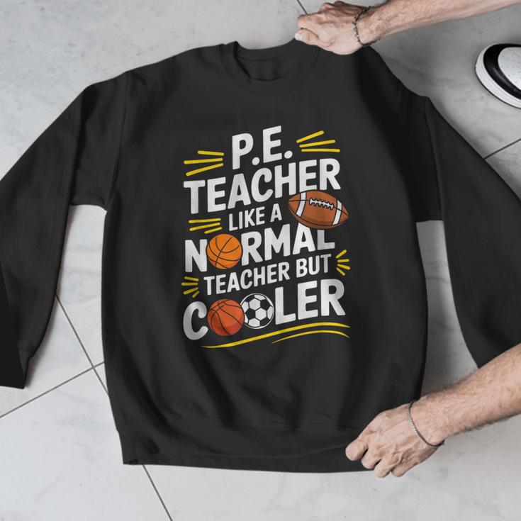 PE Coach PE Teacher Like Normal Teacher But Cooler Men Graphic Sweatshirt, Pe Teacher Gifts, funny design