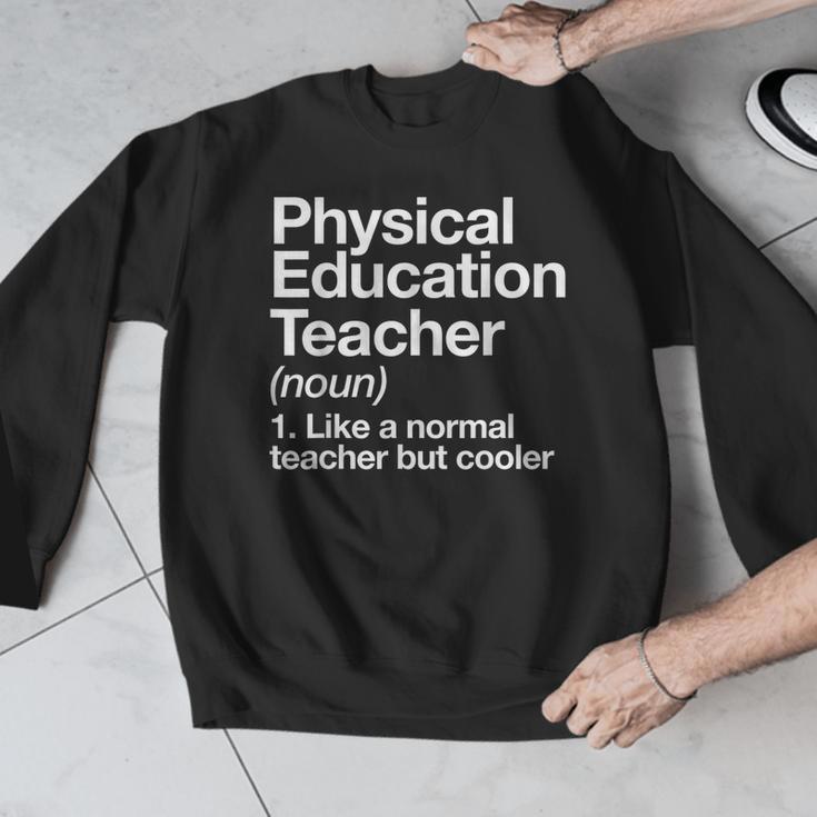 Physical Education Teacher Definition Sports PE School Men Graphic Sweatshirt, Pe Teacher Gifts, funny design Physical Education Teacher Definition Sports PE School Men Graphic Sweatshirt, Pe Teacher Gifts, funny design