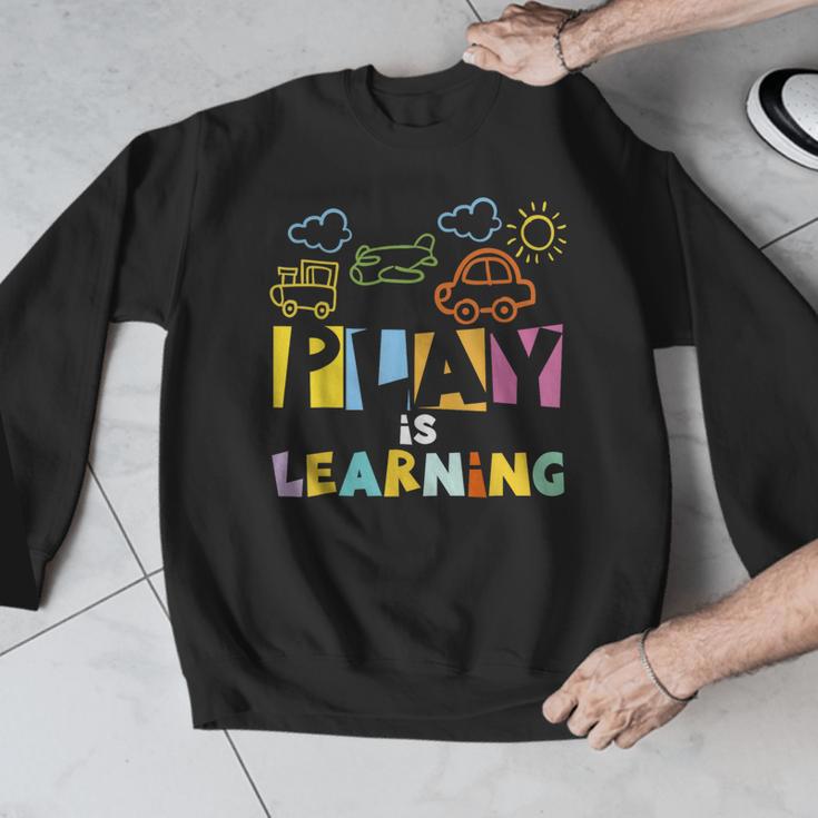 Play Is Learning Design T Designs For Teachers Preschool Men Graphic Sweatshirt, funny design