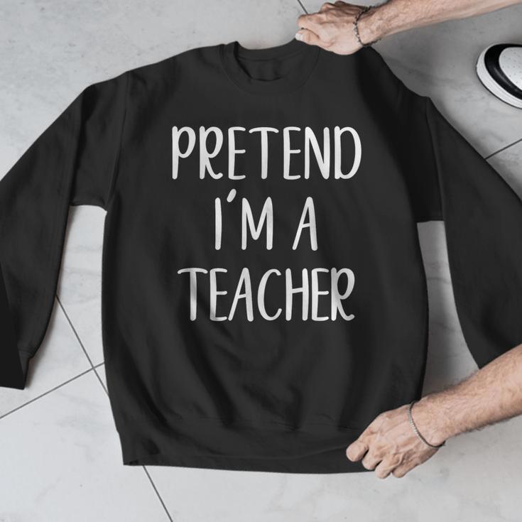 Pretend I'm A Teacher Costume Halloween Easy Adult Kid Men Graphic Sweatshirt, funny design