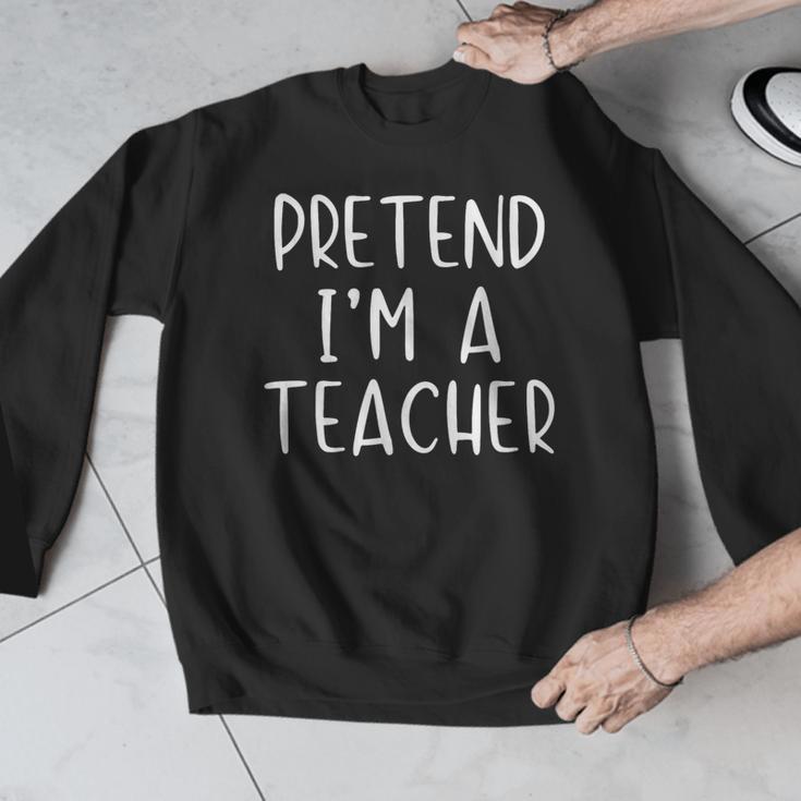 Pretend I'm A Teacher Costume Halloween Simple Adult Kid Men Graphic Sweatshirt, funny design