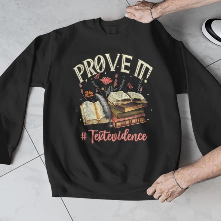 Prove It Reading Teacher Text Evidence Book Lover Student Men Graphic Sweatshirt, funny design Prove It Reading Teacher Text Evidence Book Lover Student Men Graphic Sweatshirt, funny design
