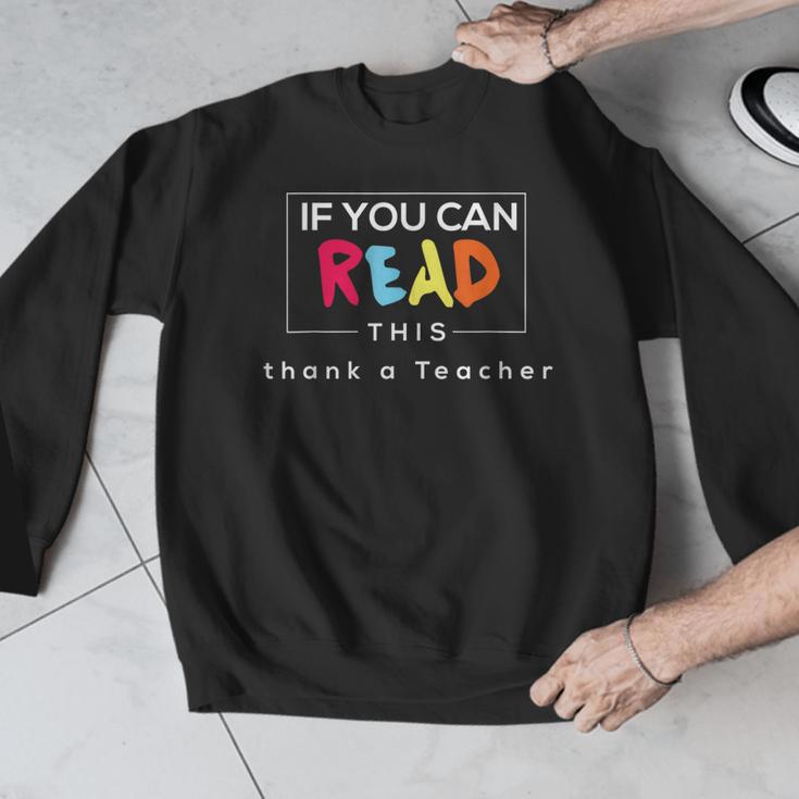 If You Can Read This Thank A Teacher Gratitude Men Women Girls Kids Men Graphic Sweatshirt, funny design If You Can Read This Thank A Teacher Gratitude Men Women Girls Kids Men Graphic Sweatshirt, funny design