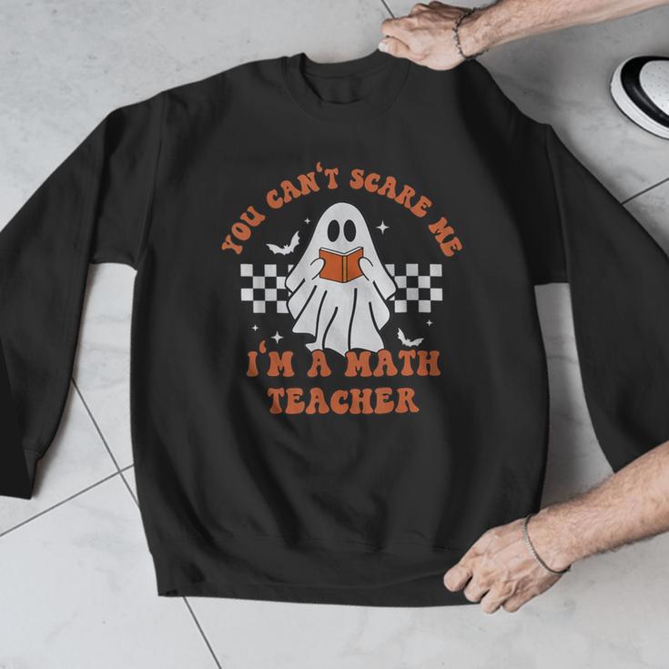 Retro You Can't Scare Me I'm A Math Teacher Cute Ghost Women Men Graphic Sweatshirt, funny design Retro You Can't Scare Me I'm A Math Teacher Cute Ghost Women Men Graphic Sweatshirt, funny design
