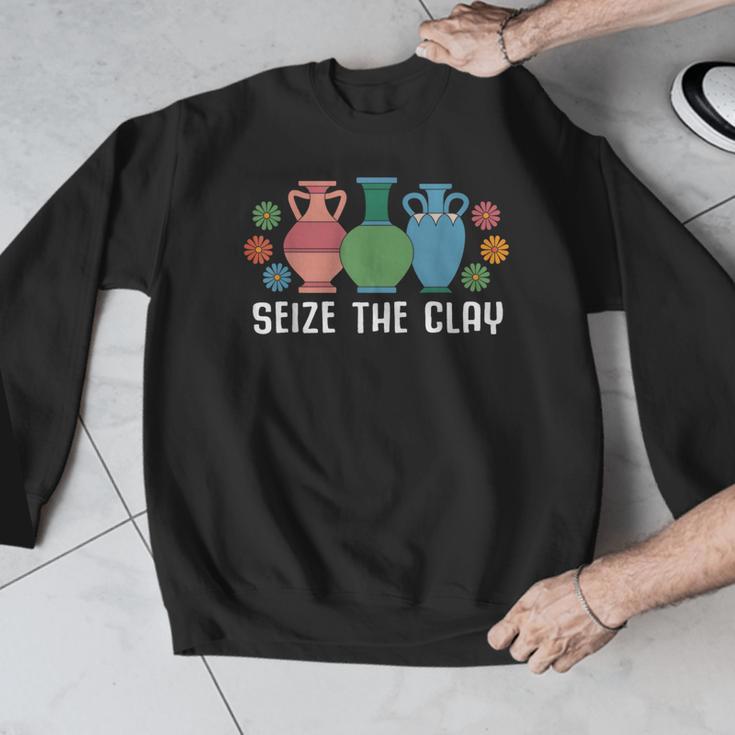 Seize The Clay Pottery Teacher Ceramics Potter Maker Men Graphic Sweatshirt, funny design Seize The Clay Pottery Teacher Ceramics Potter Maker Men Graphic Sweatshirt, funny design