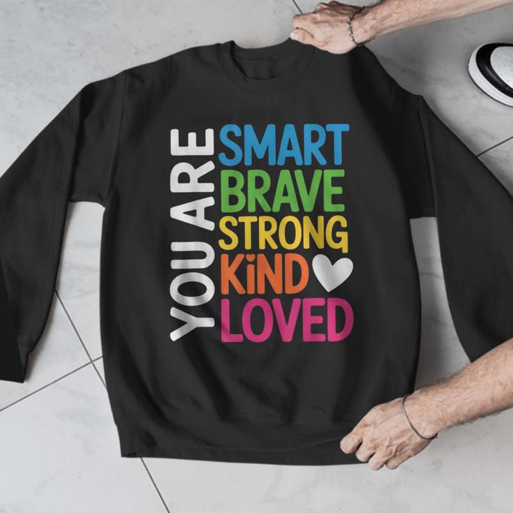 You Are SMART BRAVE STRONG KIND LOVED MOTIVATION TEACHER KID Men Graphic Sweatshirt, funny design You Are SMART BRAVE STRONG KIND LOVED MOTIVATION TEACHER KID Men Graphic Sweatshirt, funny design
