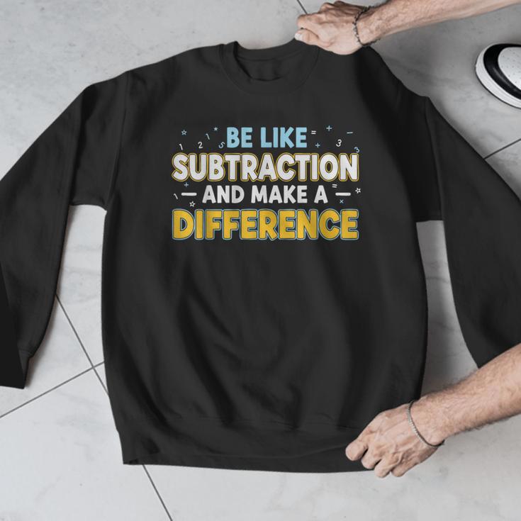 Be Like Subtraction And Make A Difference Teachers Men Graphic Sweatshirt, funny design Be Like Subtraction And Make A Difference Teachers Men Graphic Sweatshirt, funny design