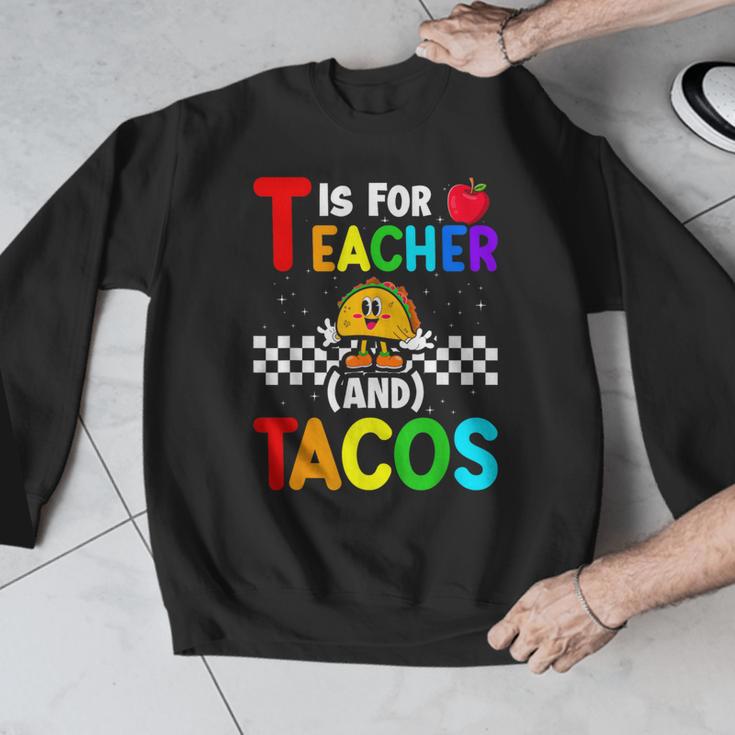 T Is For Teacher And Tacos For Teacher & Tacos Lovers Men Graphic Sweatshirt, funny design