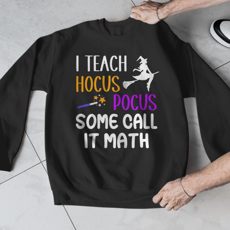 I Teach Hocus Pocus Some Call It Math Teacher Men Graphic Sweatshirt, funny design
