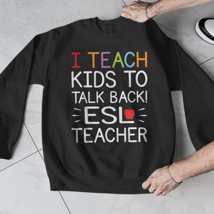 I Teach Kids To Talk Back ESL ESOL Teacher School Team Group Men Graphic Sweatshirt, Esl Teacher Gifts, funny design I Teach Kids To Talk Back ESL ESOL Teacher School Team Group Men Graphic Sweatshirt, Esl Teacher Gifts, funny design