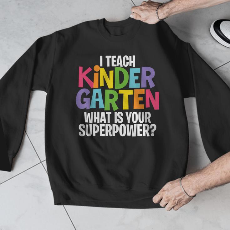 I Teach Kindergarten What Is Your Superpower Teacher Men Graphic Sweatshirt, funny design I Teach Kindergarten What Is Your Superpower Teacher Men Graphic Sweatshirt, funny design
