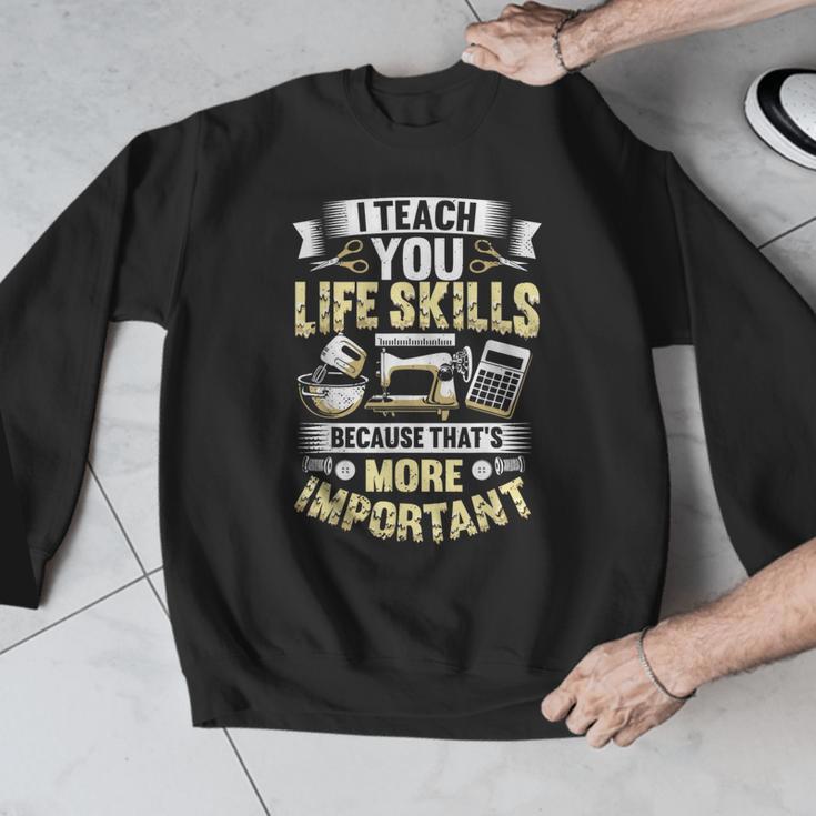 I Teach You Life Skills Home Economics Teacher Men Graphic Sweatshirt, funny design I Teach You Life Skills Home Economics Teacher Men Graphic Sweatshirt, funny design