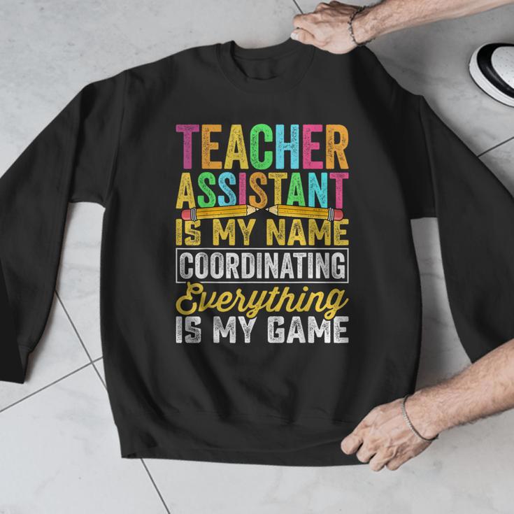 Teacher Assistant Is My Name Coordinating Teacher Aide For Men Women Men Graphic Sweatshirt, funny design