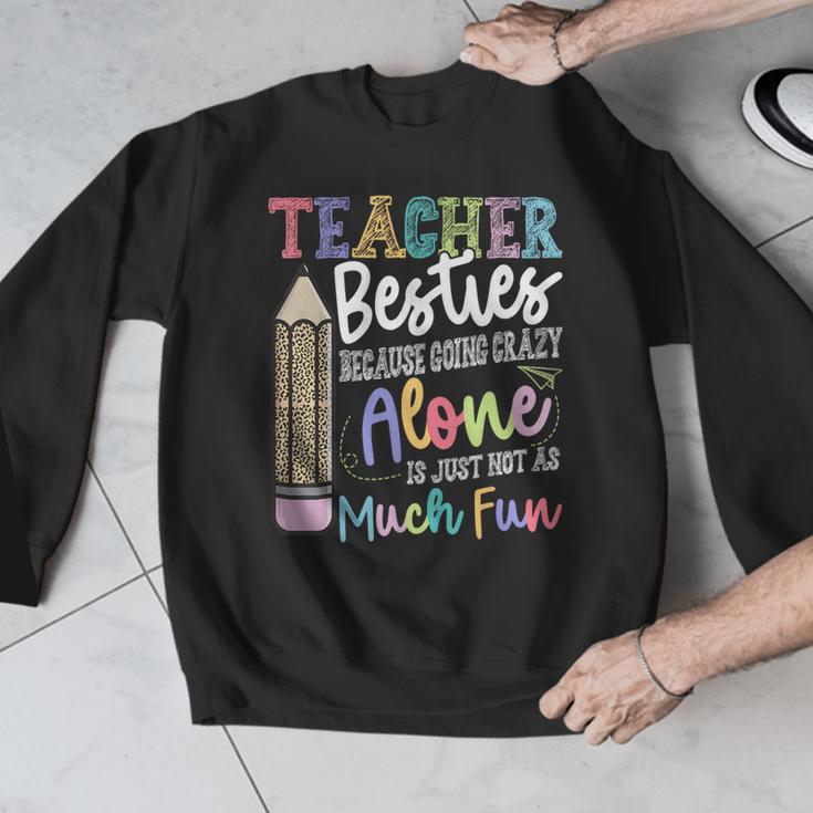 Teacher Besties Because Going Crazy Alone Is Not As Much Fun Men Graphic Sweatshirt, funny design Teacher Besties Because Going Crazy Alone Is Not As Much Fun Men Graphic Sweatshirt, funny design