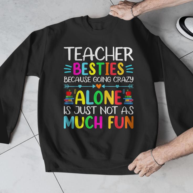 Teacher Besties Because Going Crazy Alone Is Not Fun Men Graphic Sweatshirt, funny design
