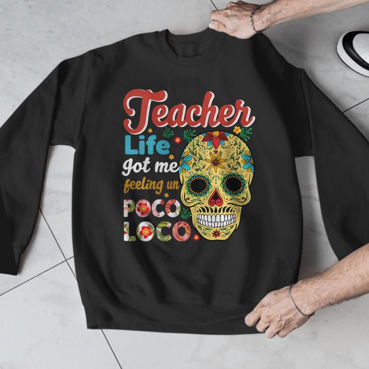 Teacher Life Got Me Feeling Un Poco Loco Men Graphic Sweatshirt, funny design