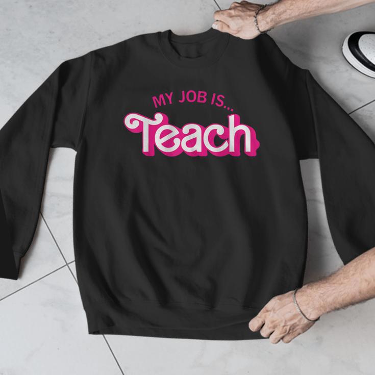 Teacher Life My Job Is Teach Men Graphic Sweatshirt, funny design Teacher Life My Job Is Teach Men Graphic Sweatshirt, funny design