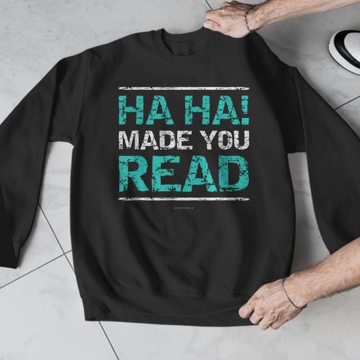 Teacher T Shirts Ha Ha Made You Read Shirt Men Graphic Sweatshirt, funny design
