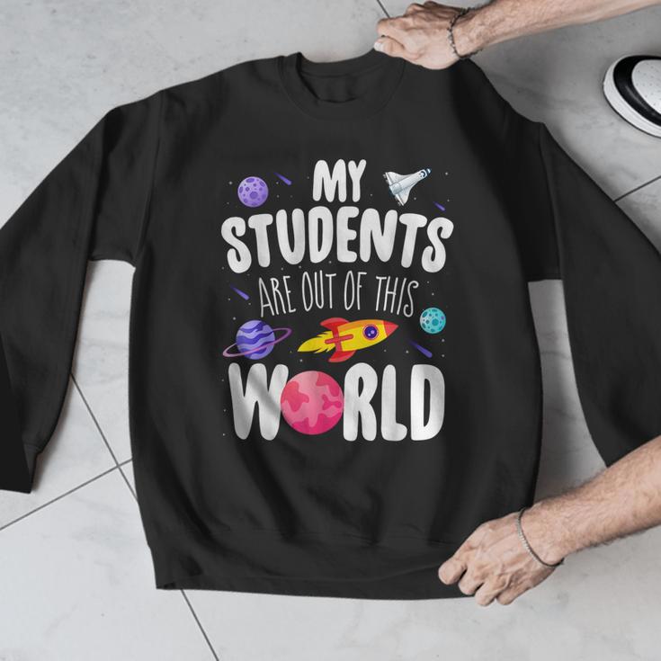 Teacher Tee My Students Are Out Of This World Space Men Graphic Sweatshirt, funny design