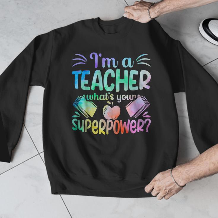 Im A Teacher Whats Your Superpower Teaching Professional Men Graphic Sweatshirt, funny design Im A Teacher Whats Your Superpower Teaching Professional Men Graphic Sweatshirt, funny design