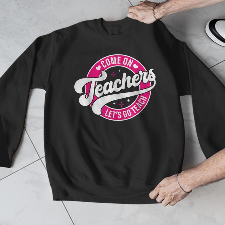 Come On Teachers Let's Go Teach Pink Back To School For Men Women Men Graphic Sweatshirt, funny design Come On Teachers Let's Go Teach Pink Back To School For Men Women Men Graphic Sweatshirt, funny design