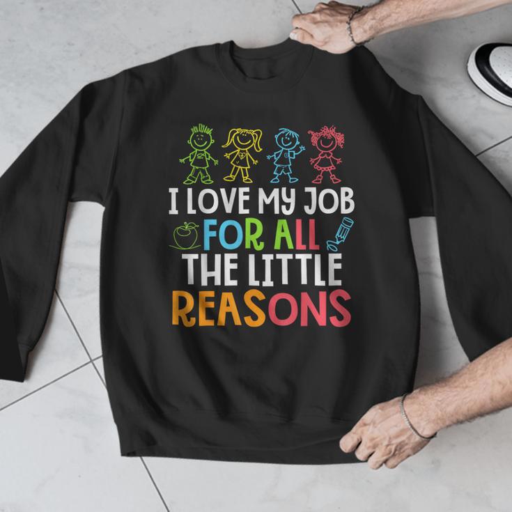 Teachers I Love My Job For All The Little Reasons Teacher Men Graphic Sweatshirt, funny design Teachers I Love My Job For All The Little Reasons Teacher Men Graphic Sweatshirt, funny design