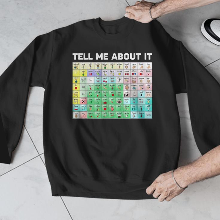 Tell Me About It Speech Language Pathology AAC Sped Teacher Men Graphic Sweatshirt, funny design Tell Me About It Speech Language Pathology AAC Sped Teacher Men Graphic Sweatshirt, funny design