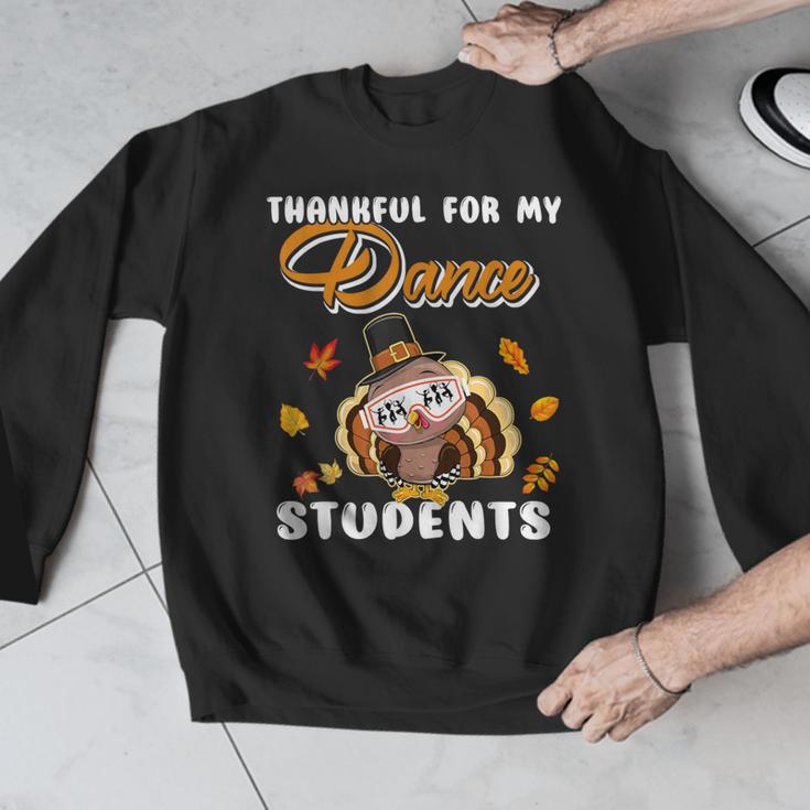 Thankful For My Dance Students Thanksgiving Turkey Teacher For Men Women Girls Kids Men Graphic Sweatshirt, funny design