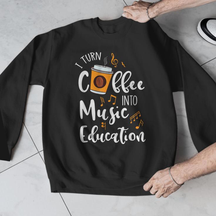 I Turn Coffee Into Music Education Music Teacher Men Graphic Sweatshirt, funny design I Turn Coffee Into Music Education Music Teacher Men Graphic Sweatshirt, funny design