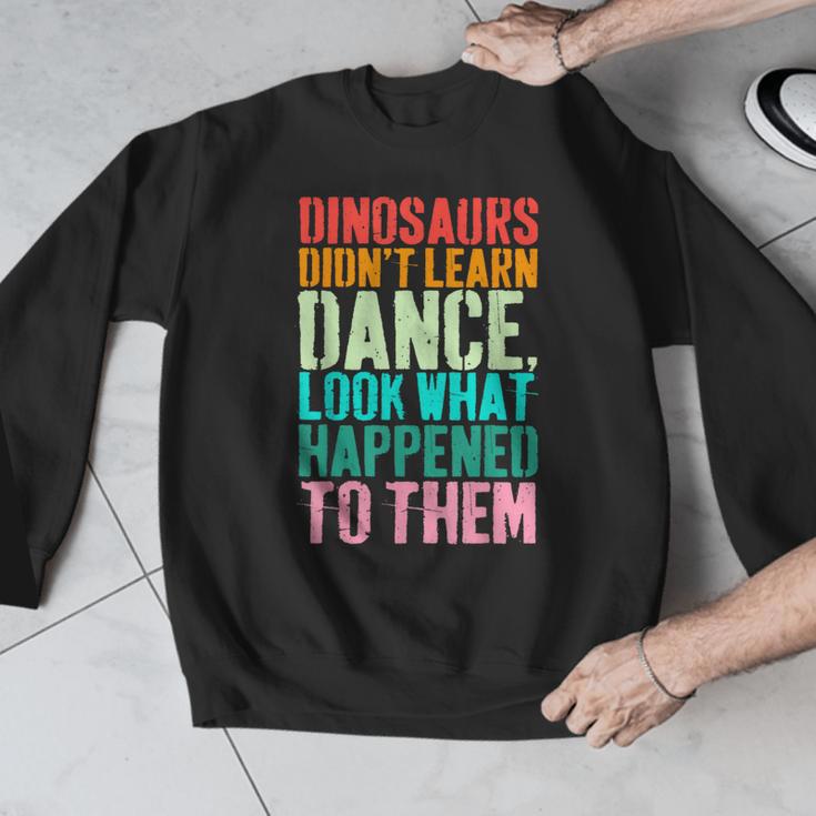 Vintage Dinosaurs Didn't Learn Dance Dance Teacher Men Graphic Sweatshirt, funny design Vintage Dinosaurs Didn't Learn Dance Dance Teacher Men Graphic Sweatshirt, funny design
