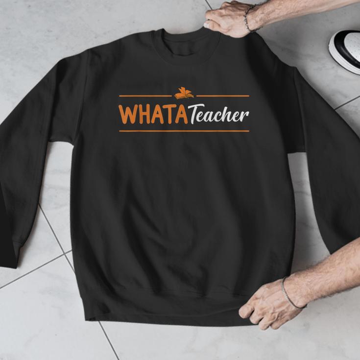 Whatateacher Shirt Teacher Lovers Men Graphic Sweatshirt, funny design Whatateacher Shirt Teacher Lovers Men Graphic Sweatshirt, funny design