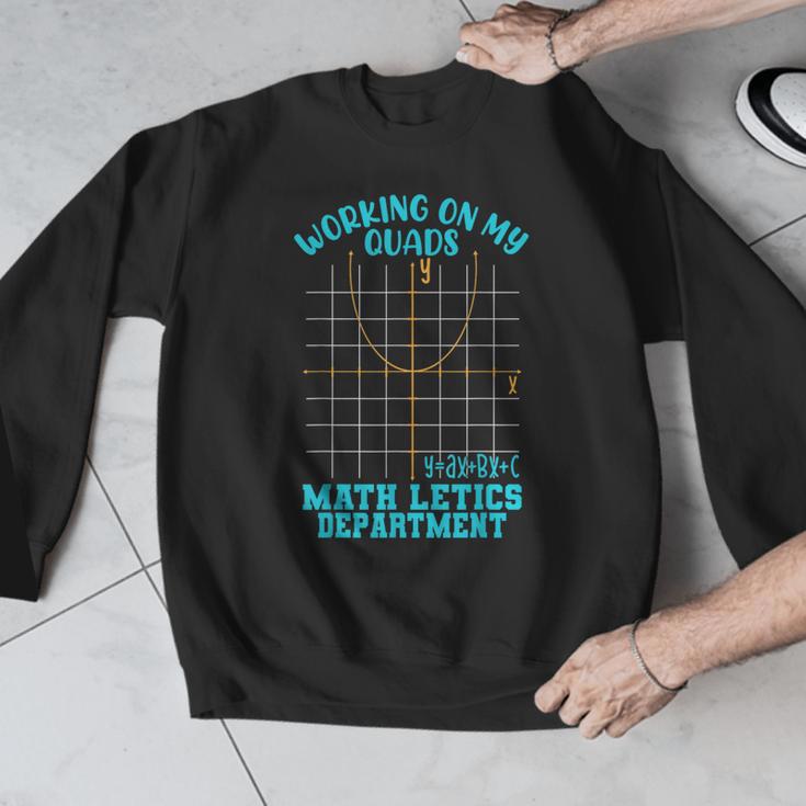 Working On My Quads Algebra Math Teacher Humor Men Graphic Sweatshirt, funny design Working On My Quads Algebra Math Teacher Humor Men Graphic Sweatshirt, funny design