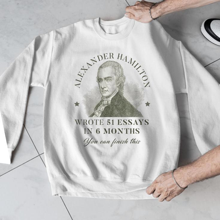 Alexander Hamilton Wrote 51 Essays In 6 Months Teacher Quote Men Graphic Sweatshirt, funny design Alexander Hamilton Wrote 51 Essays In 6 Months Teacher Quote Men Graphic Sweatshirt, funny design
