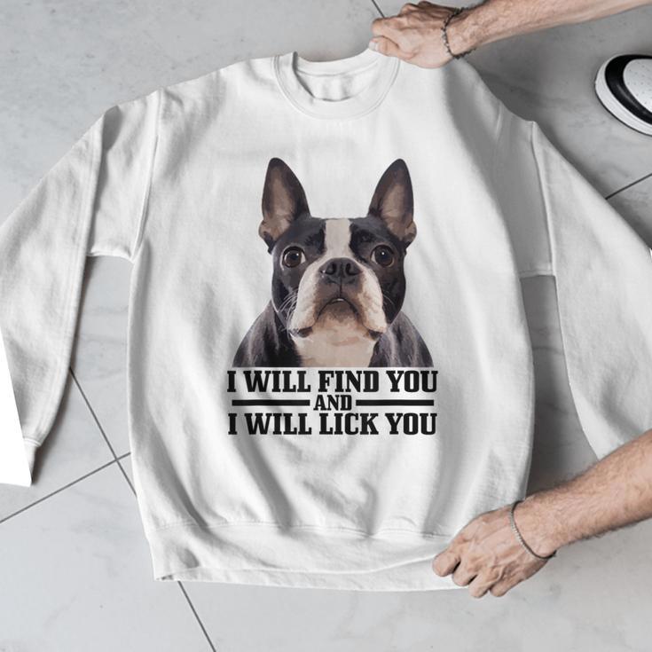 Boston Terrier Will Find And Lick You Bostie Mom Men Graphic Sweatshirt, Mom Gifts, Boston Terrier Mom Gifts, funny design