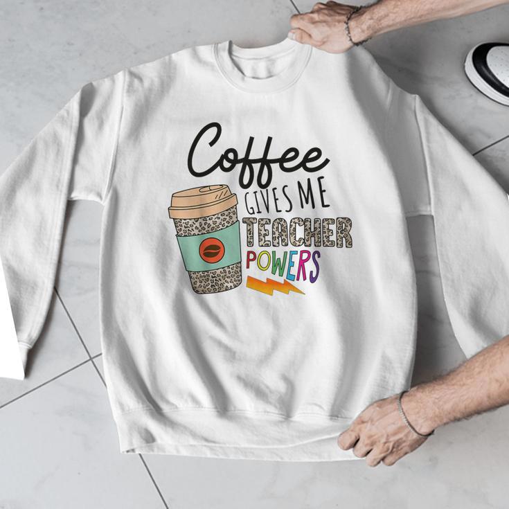 Coffee Gives Me Teacher Power Teacher Elementary Women Men Graphic Sweatshirt, funny design