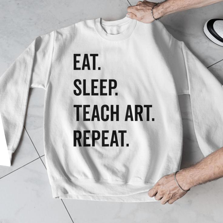 Eat Sleep Teach Art Repeat Teaching Art Teacher Men Graphic Sweatshirt, funny design